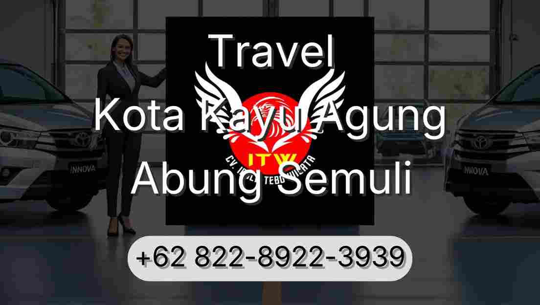 Travel Kota Kayu Agung Abung Semuli