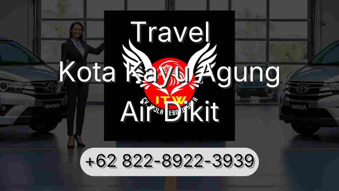 Travel Kota Kayu Agung Air Dikit