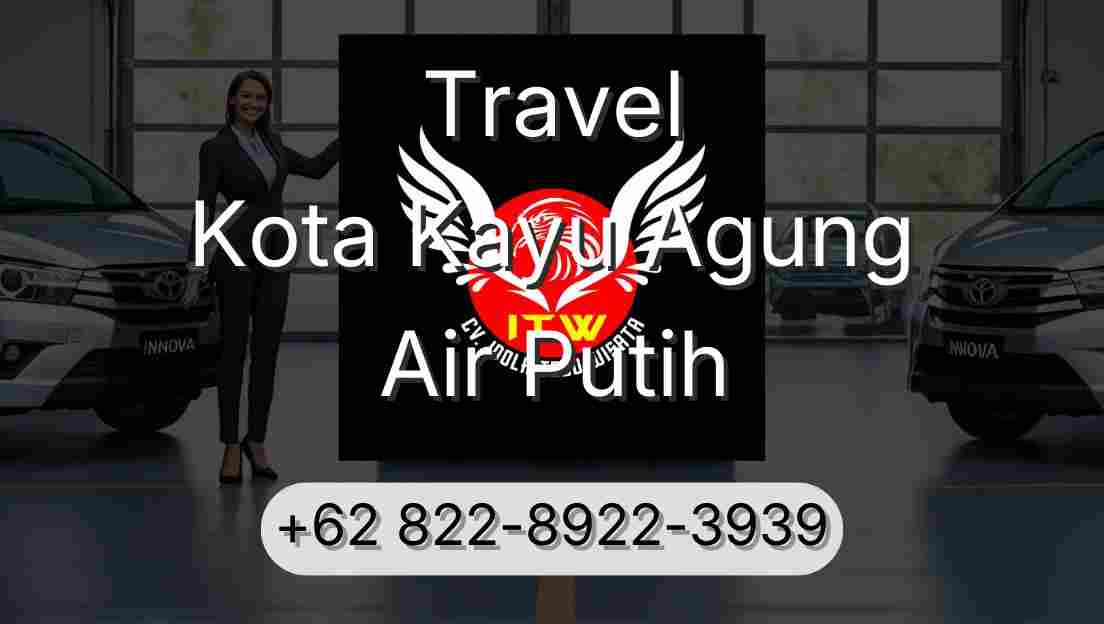 Travel Kota Kayu Agung Air Putih
