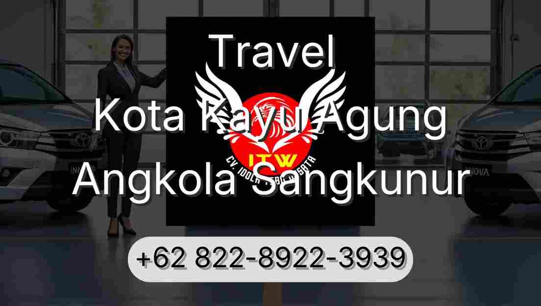 Travel Kota Kayu Agung Angkola Sangkunur