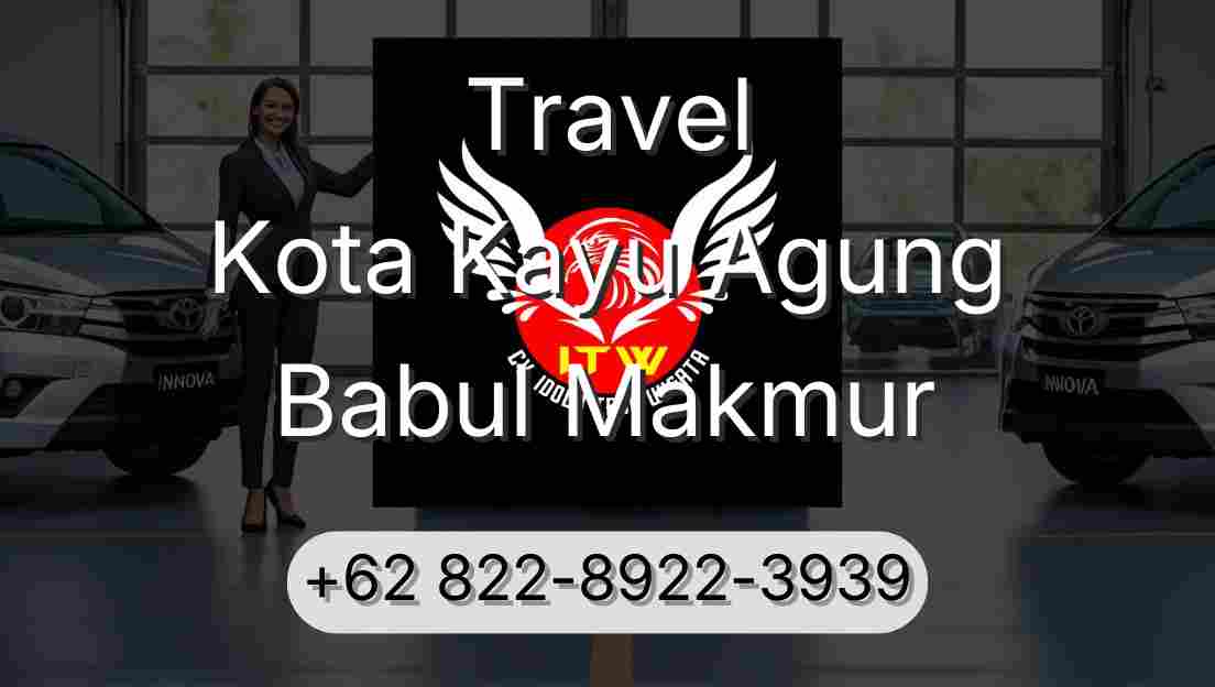 Travel Kota Kayu Agung Babul Makmur