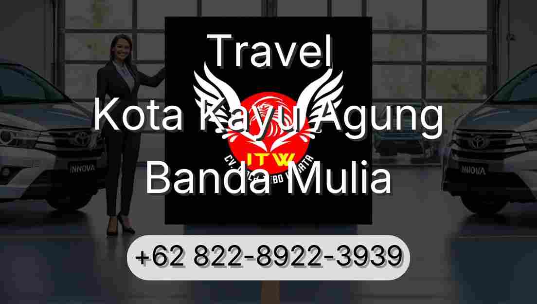 Travel Kota Kayu Agung Banda Mulia