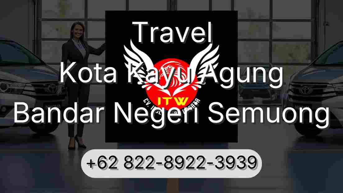 Travel Kota Kayu Agung Bandar Negeri Semuong