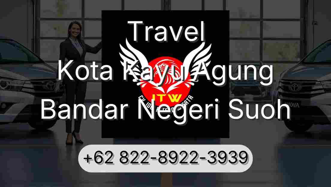 Travel Kota Kayu Agung Bandar Negeri Suoh
