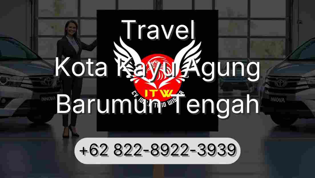 Travel Kota Kayu Agung Barumun Tengah