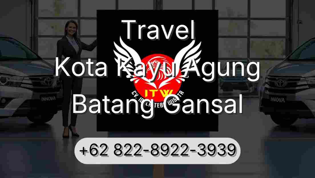 Travel Kota Kayu Agung Batang Gansal