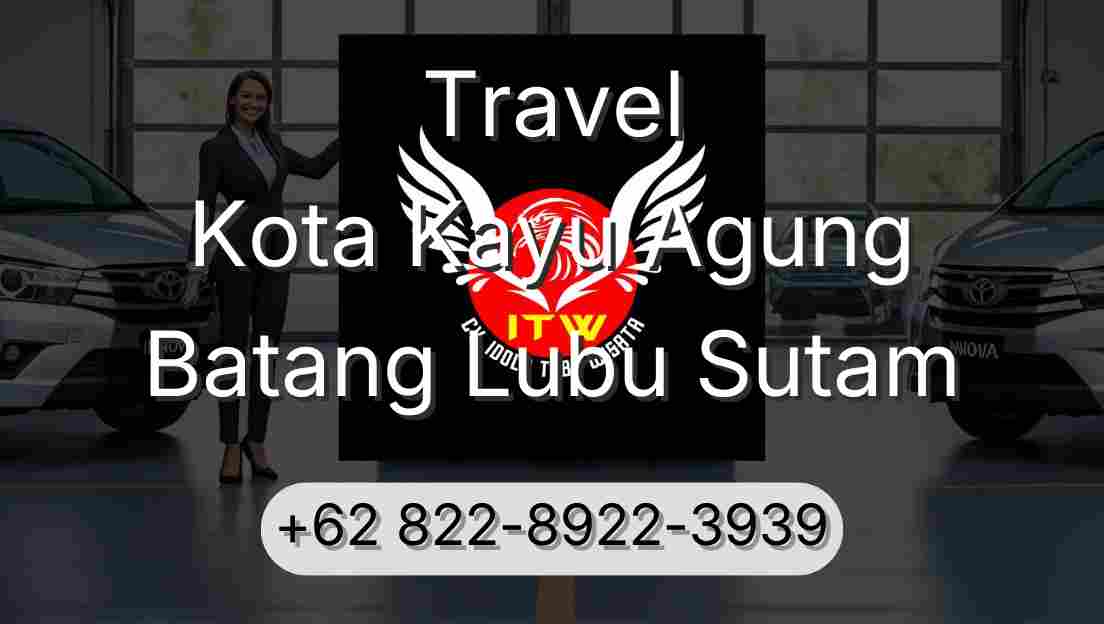 Travel Kota Kayu Agung Batang Lubu Sutam