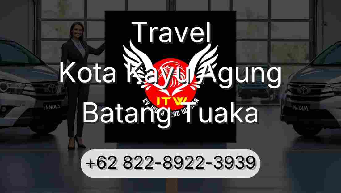 Travel Kota Kayu Agung Batang Tuaka