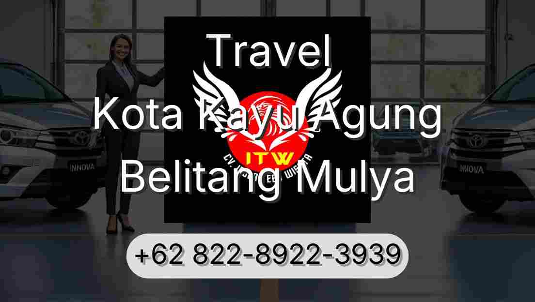 Travel Kota Kayu Agung Belitang Mulya