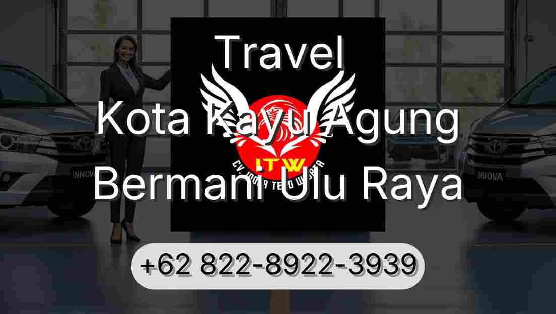 Travel Kota Kayu Agung Bermani Ulu Raya