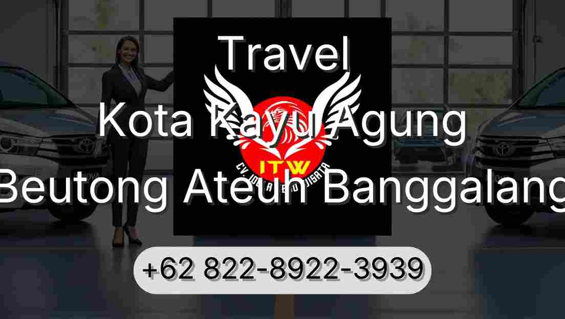 Travel Kota Kayu Agung Beutong Ateuh Banggalang