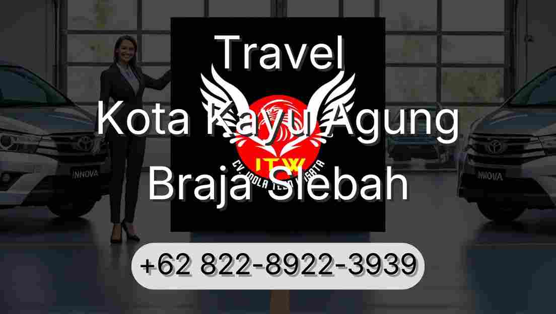 Travel Kota Kayu Agung Braja Slebah