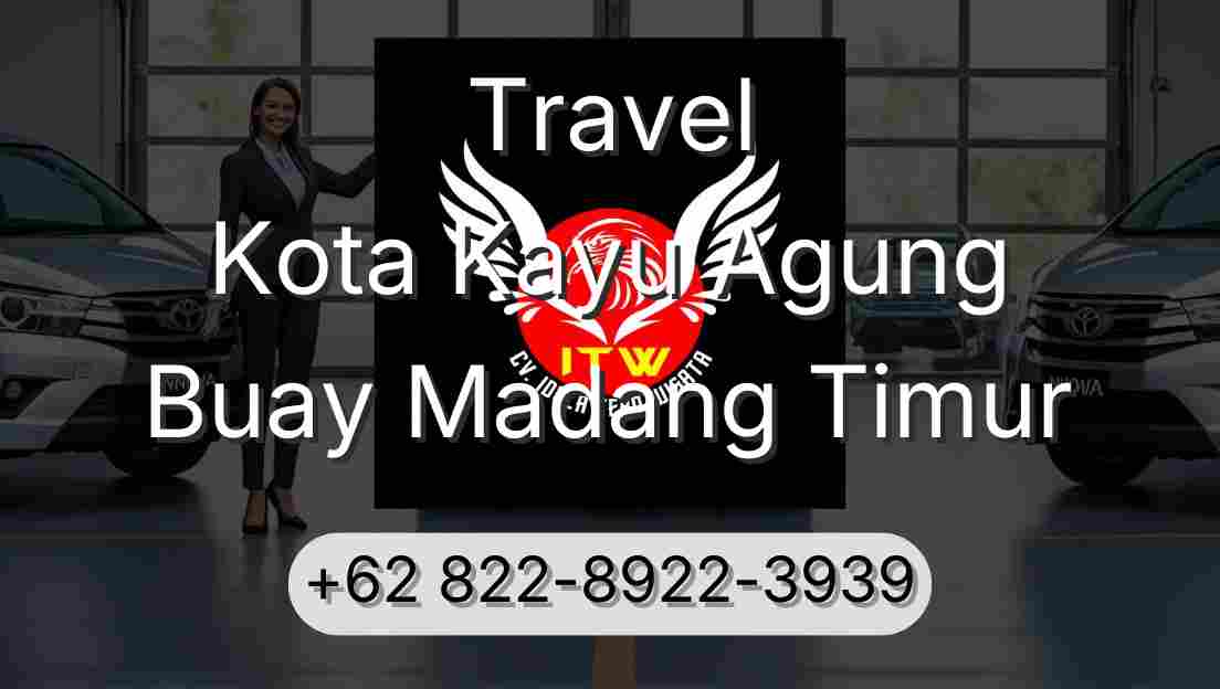 Travel Kota Kayu Agung Buay Madang Timur