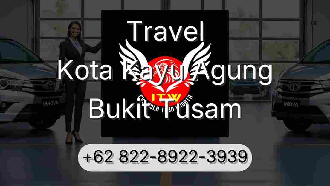 Travel Kota Kayu Agung Bukit Tusam