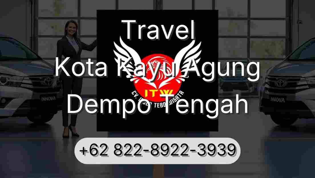 Travel Kota Kayu Agung Dempo Tengah