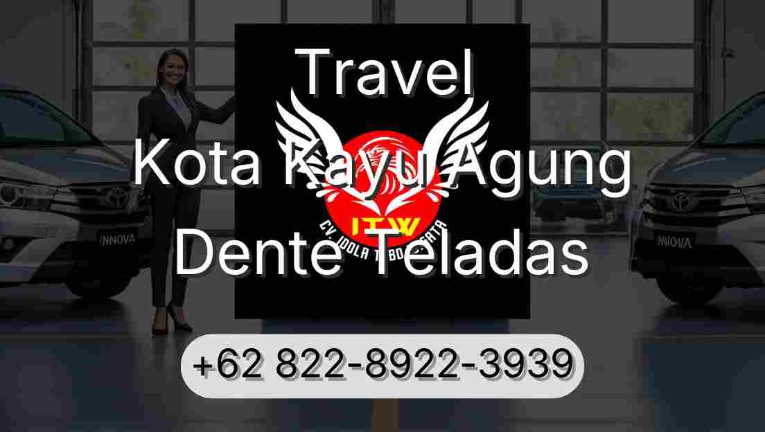 Travel Kota Kayu Agung Dente Teladas