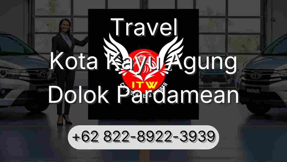 Travel Kota Kayu Agung Dolok Pardamean