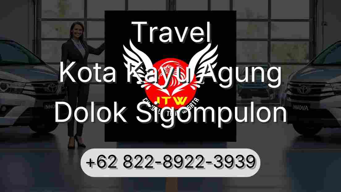 Travel Kota Kayu Agung Dolok Sigompulon