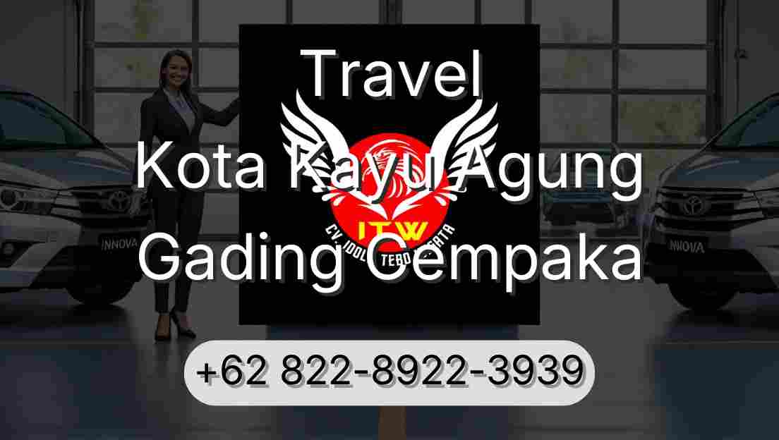 Travel Kota Kayu Agung Gading Cempaka