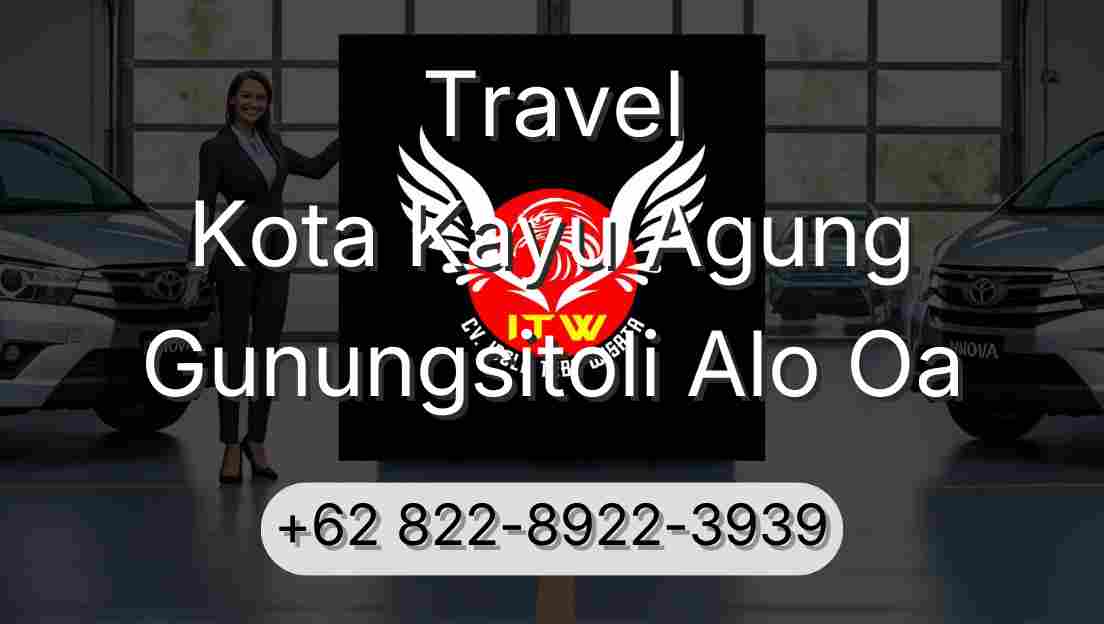 Travel Kota Kayu Agung Gunungsitoli Alo Oa