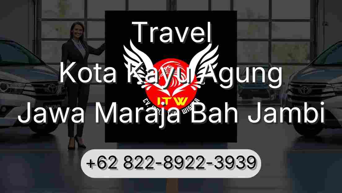 Travel Kota Kayu Agung Jawa Maraja Bah Jambi