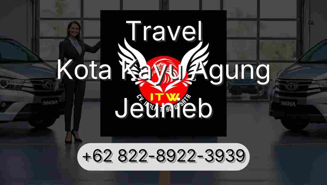 Travel Kota Kayu Agung Jeunieb