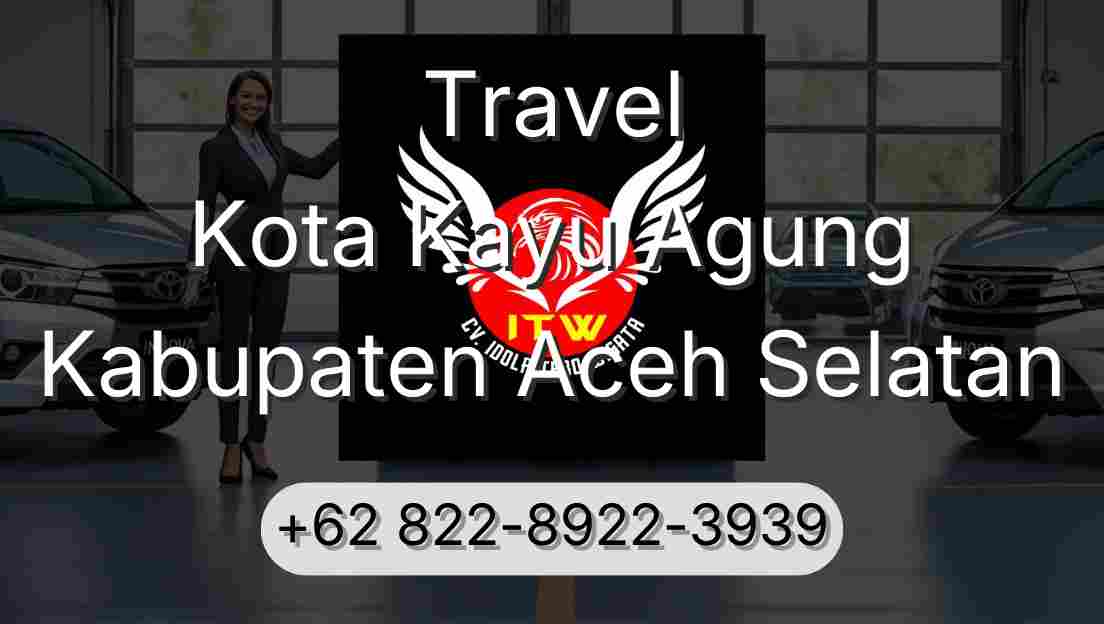 Travel Kota Kayu Agung Kabupaten Aceh Selatan