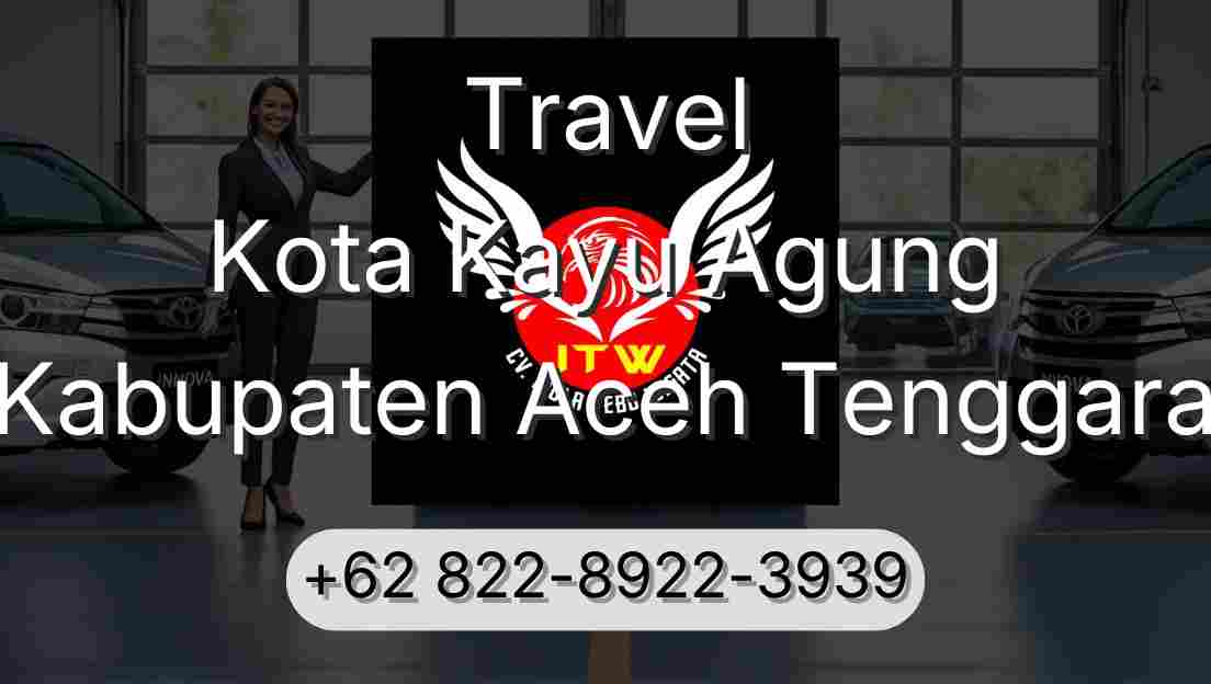 Travel Kota Kayu Agung Kabupaten Aceh Tenggara