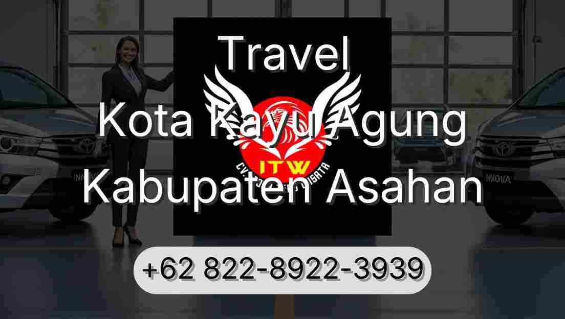 Travel Kota Kayu Agung Kabupaten Asahan