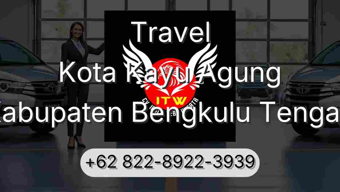 Travel Kota Kayu Agung Kabupaten Bengkulu Tengah