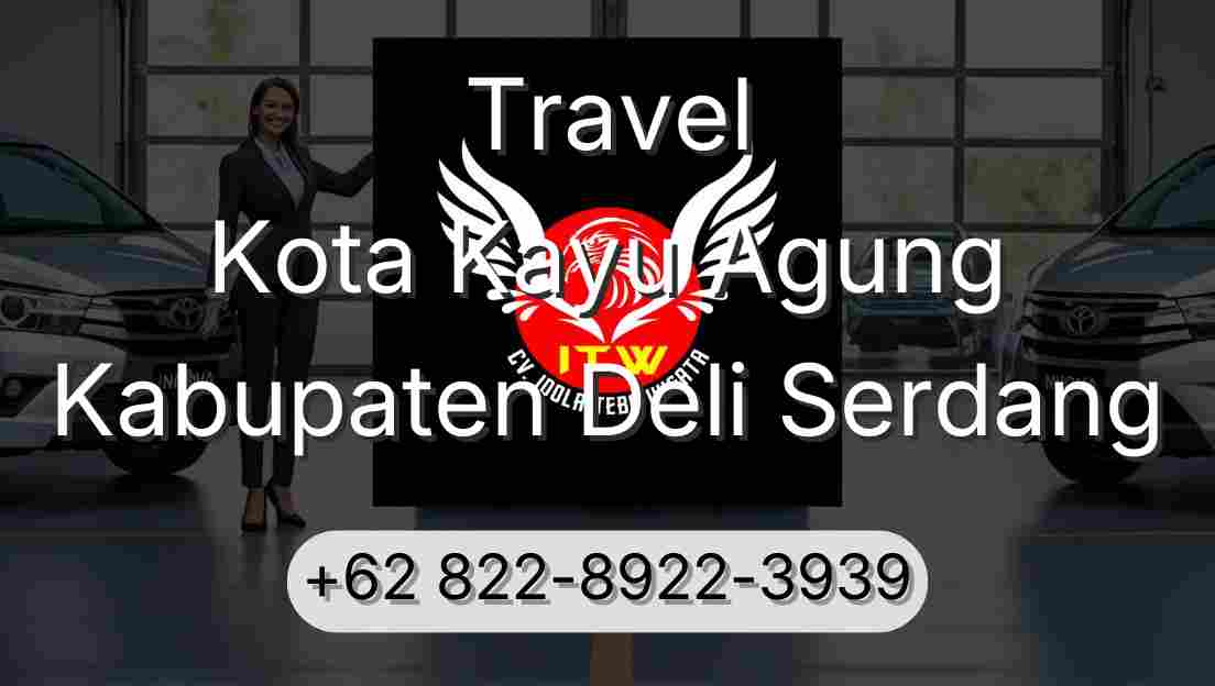 Travel Kota Kayu Agung Kabupaten Deli Serdang