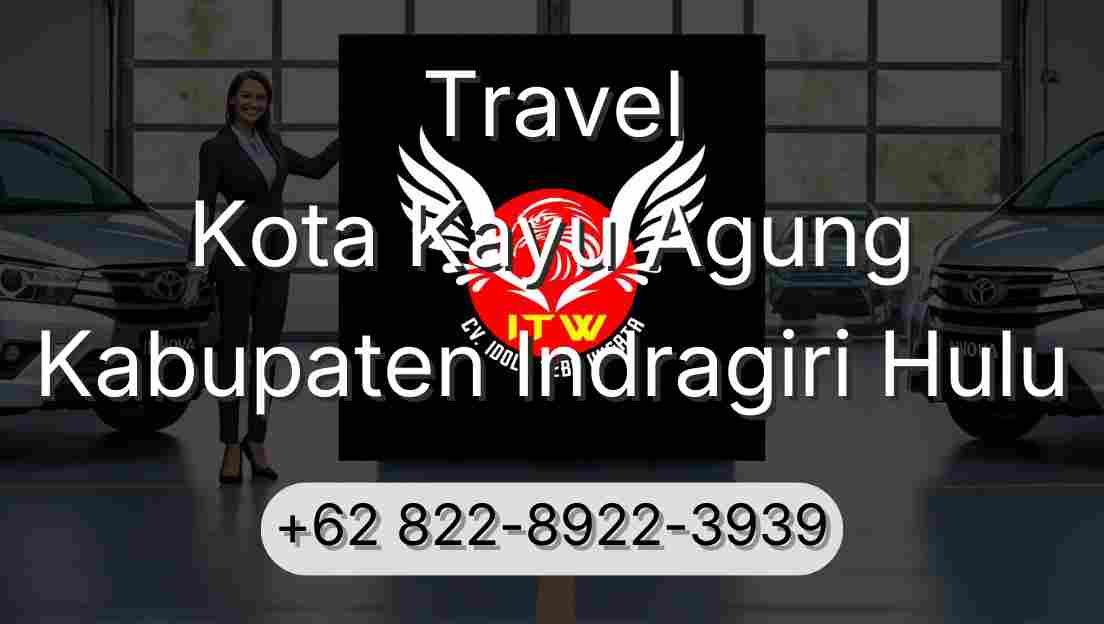 Travel Kota Kayu Agung Kabupaten Indragiri Hulu