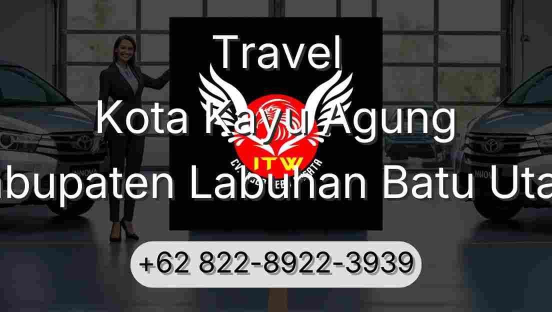 Travel Kota Kayu Agung Kabupaten Labuhan Batu Utara