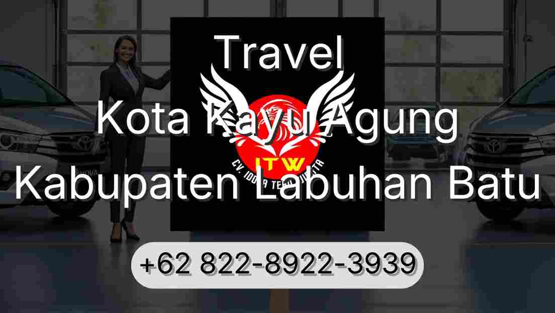 Travel Kota Kayu Agung Kabupaten Labuhan Batu