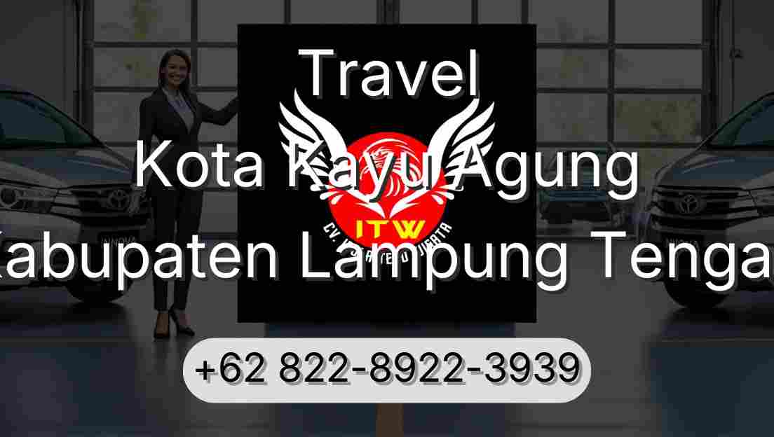 Travel Kota Kayu Agung Kabupaten Lampung Tengah