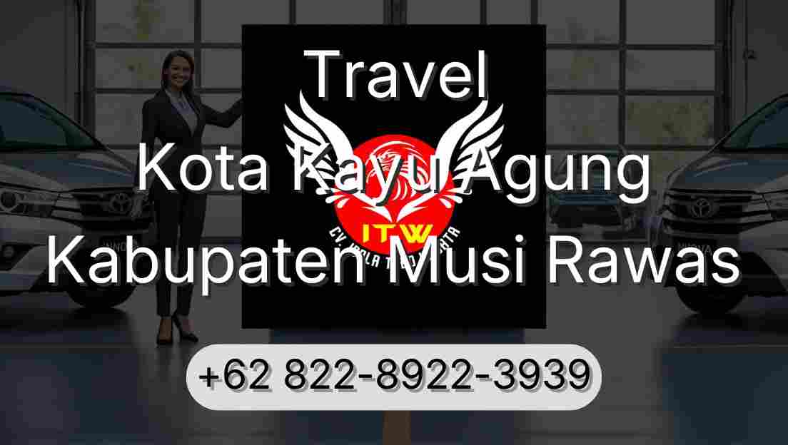 Travel Kota Kayu Agung Kabupaten Musi Rawas
