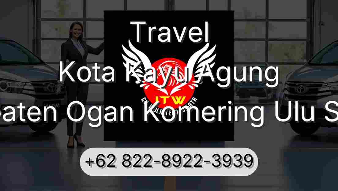 Travel Kota Kayu Agung Kabupaten Ogan Komering Ulu Selatan