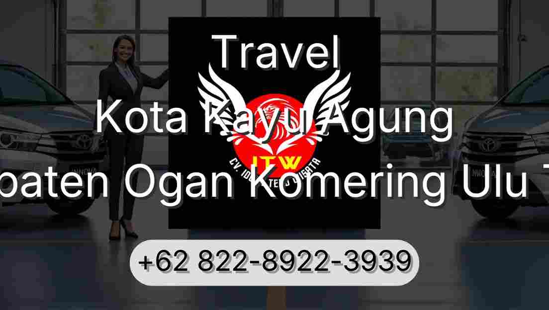 Travel Kota Kayu Agung Kabupaten Ogan Komering Ulu Timur