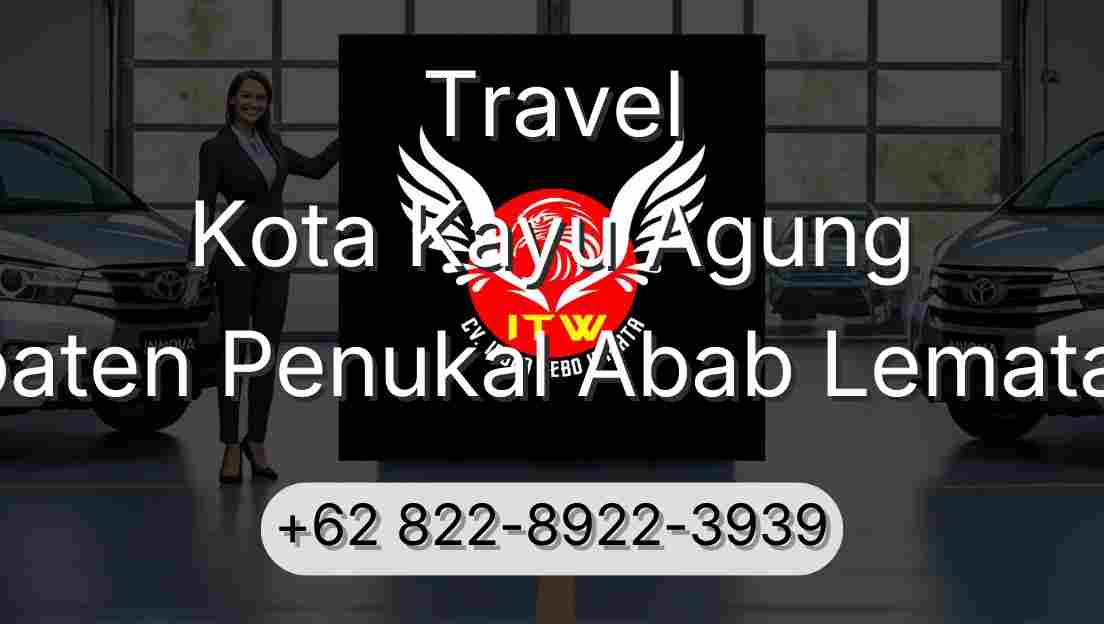 Travel Kota Kayu Agung Kabupaten Penukal Abab Lematang Ilir
