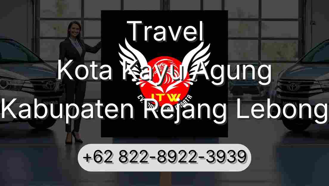 Travel Kota Kayu Agung Kabupaten Rejang Lebong