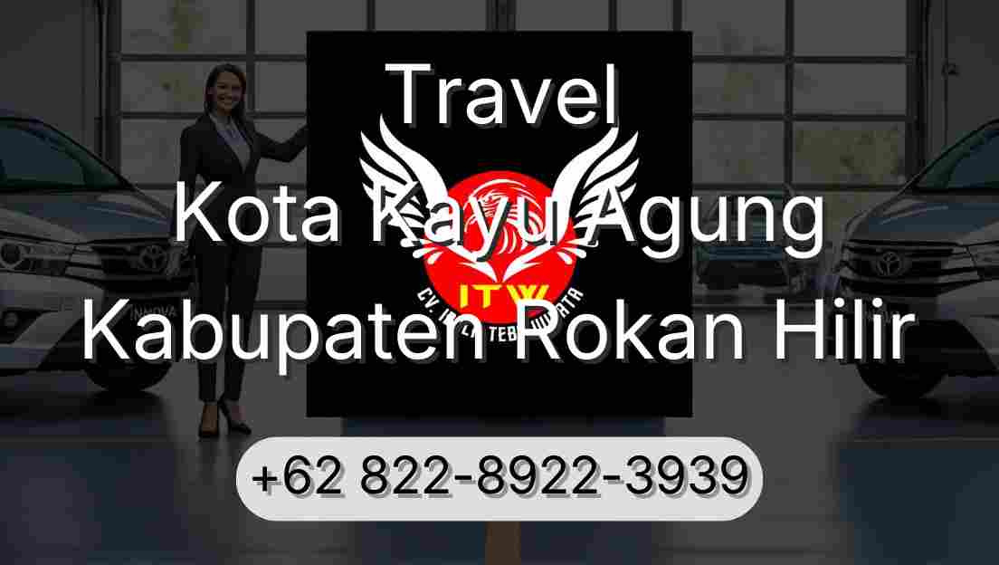 Travel Kota Kayu Agung Kabupaten Rokan Hilir