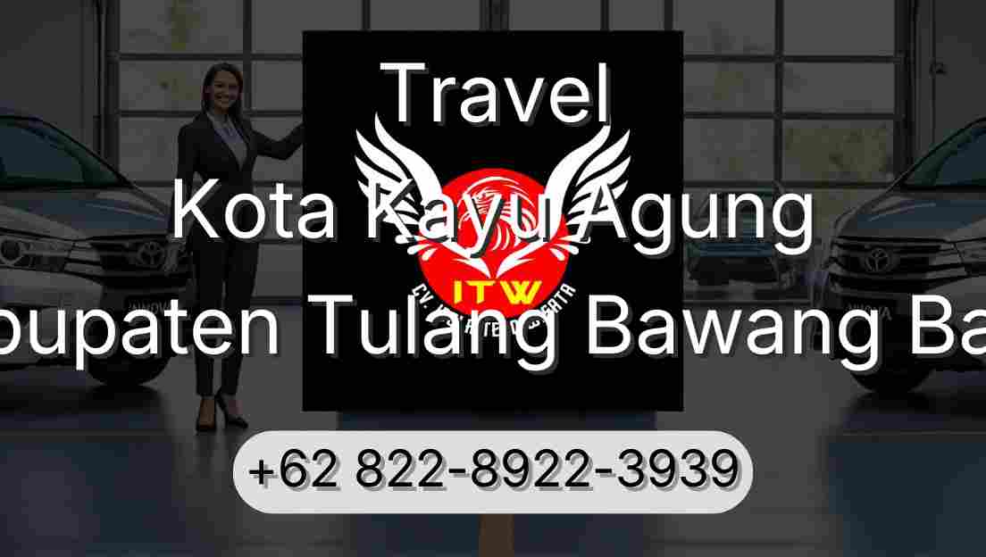 Travel Kota Kayu Agung Kabupaten Tulang Bawang Barat