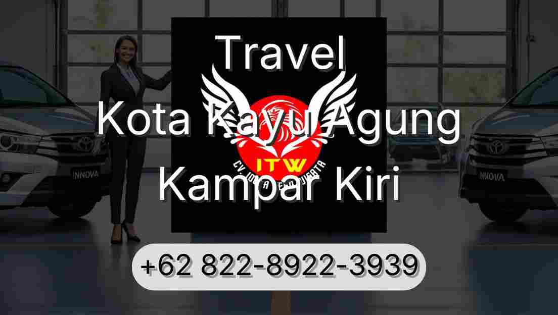 Travel Kota Kayu Agung Kampar Kiri