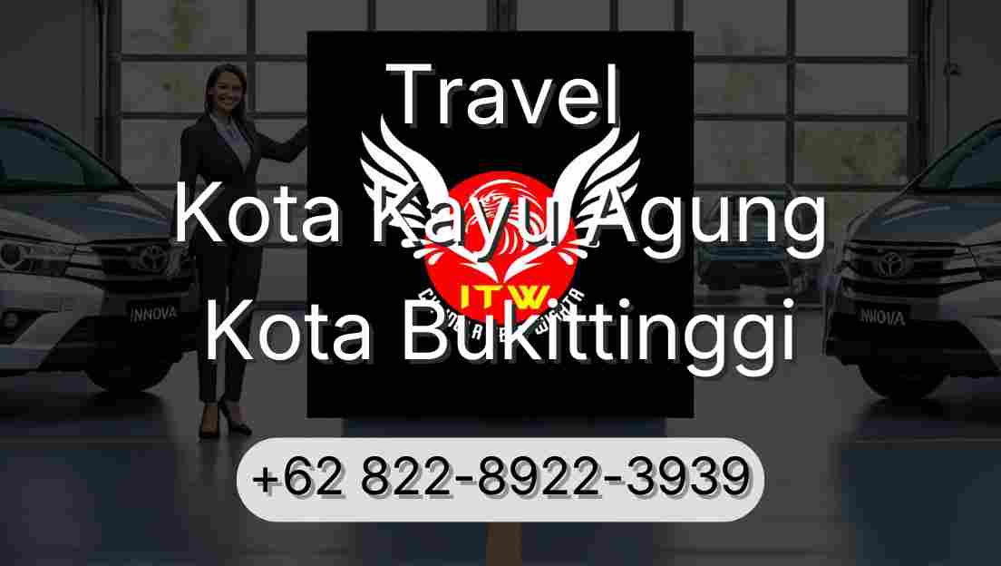 Travel Kota Kayu Agung Kota Bukittinggi