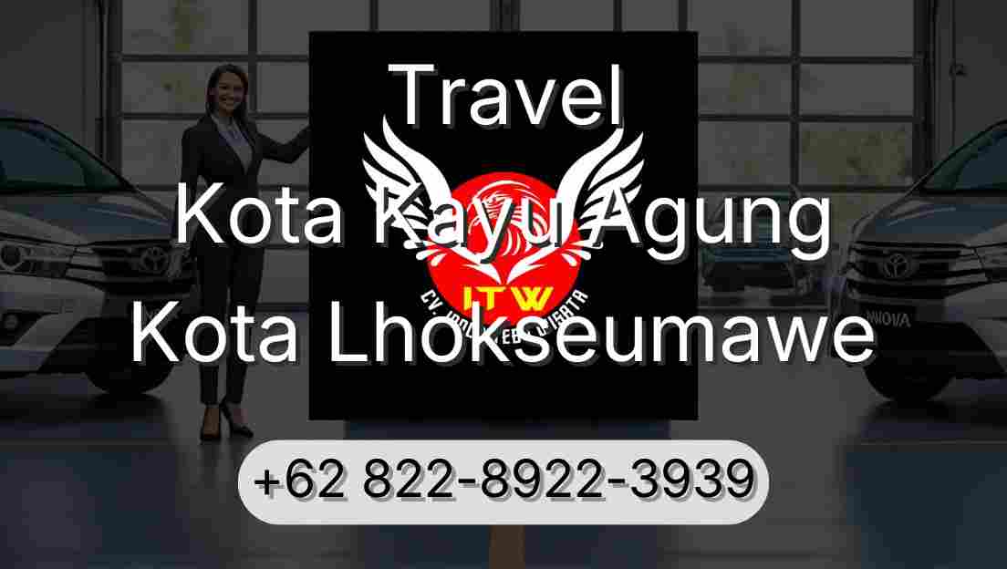 Travel Kota Kayu Agung Kota Lhokseumawe