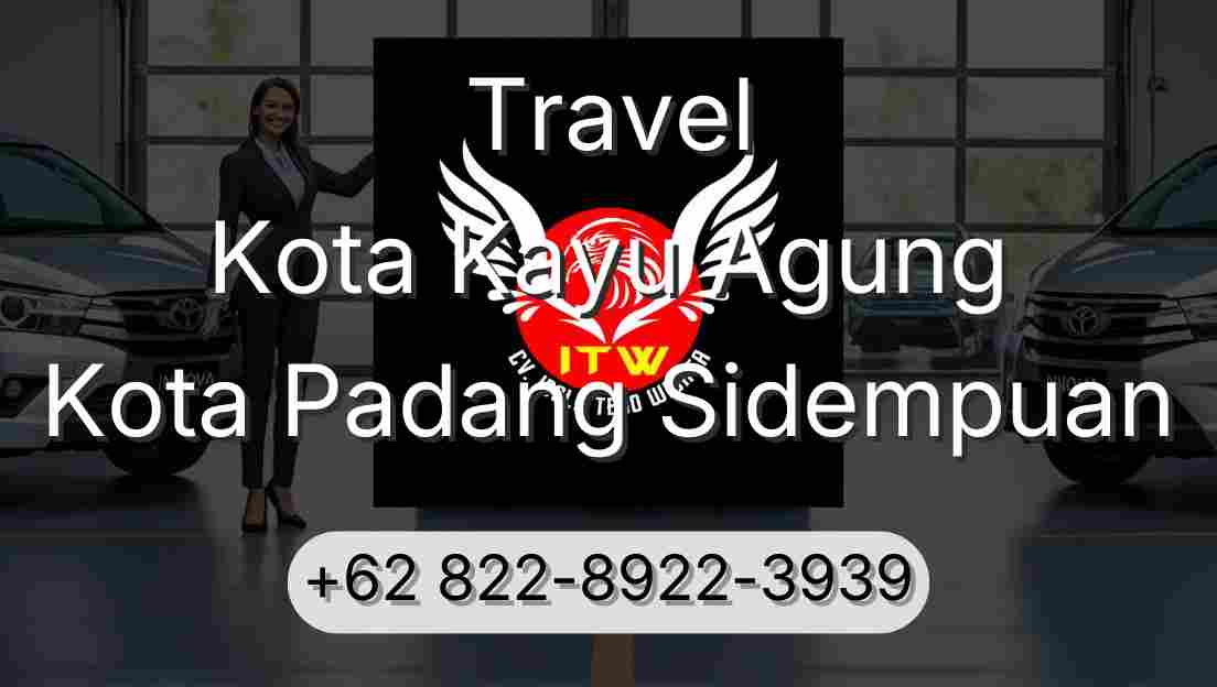 Travel Kota Kayu Agung Kota Padang Sidempuan