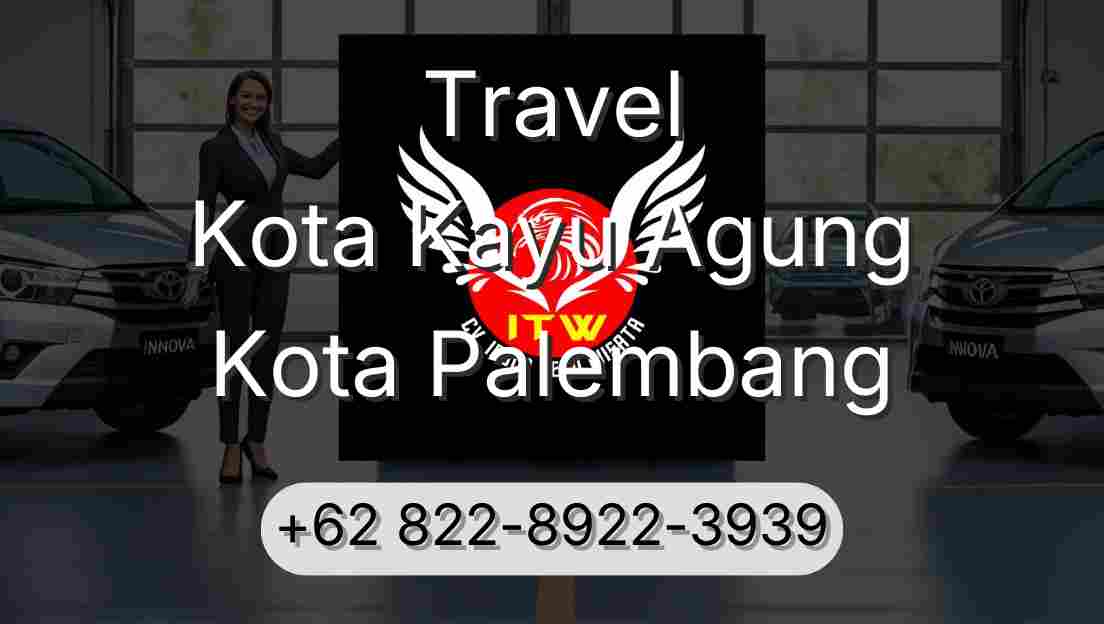 Travel Kota Kayu Agung Kota Palembang
