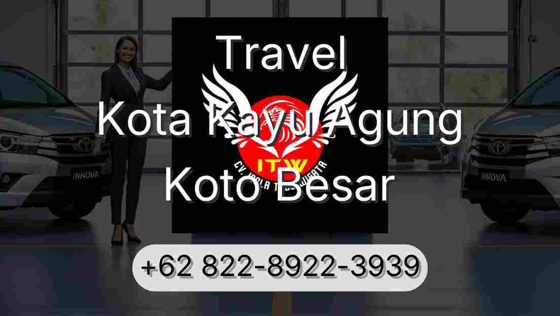 Travel Kota Kayu Agung Koto Besar