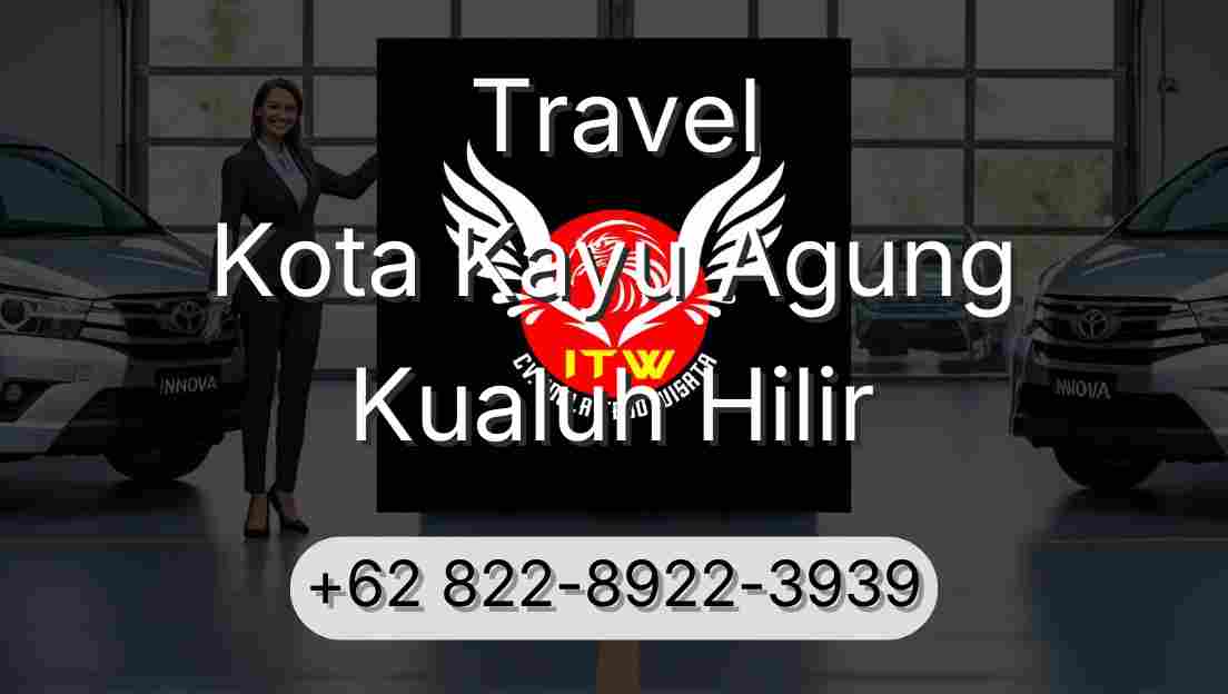 Travel Kota Kayu Agung Kualuh Hilir
