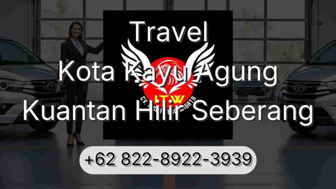 Travel Kota Kayu Agung Kuantan Hilir Seberang